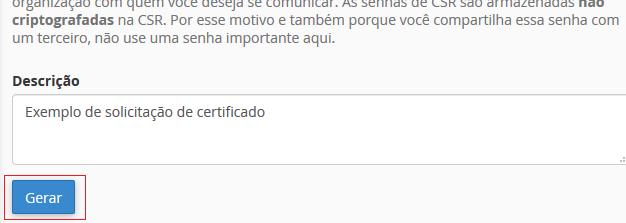 Após preencher todas as solicitações, pressione Gerar.